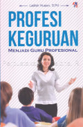 Profesi Keguruan : menjadi guru profesional