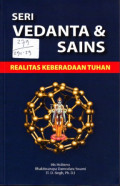 Seri Vedanta & Sains: Realitas Keberadaan Tuhan