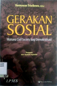 Gerakan sosial : wahana civil society bagi demokratisasi