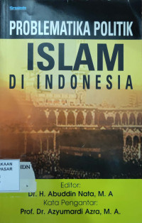 Problematika Politik Islam di Indonesia