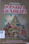 Sastra Gendera : mengenalkan kodrat gender kepada remaja, dewasa, guru, dan orangtua