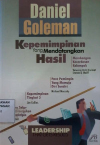 Kepemimpinan yang Mendatangkan Hasil = Leadership That Gets Results