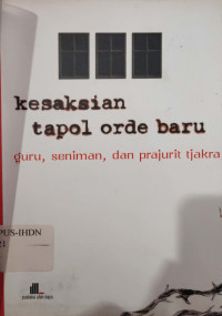 Kesaksian Tapol Orde Baru : Guru, seniman dan prajurit tjakra