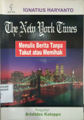 The New York times : menulis berita tanpa takut atau memihak