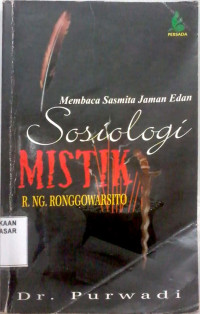 Sosiologi Mistik R. NG. Ronggowarsito : Membaca sasmita jaman edean