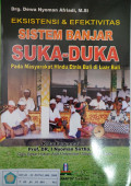 Eksistensi dan Efektivitas Sistem Banjar Suka-Duka: Pada Masyarakat Hindu Etnis Bali di Luar Bali