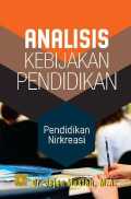 Analisis Kebijakan Pendidikan : pendidikan nirkreasi