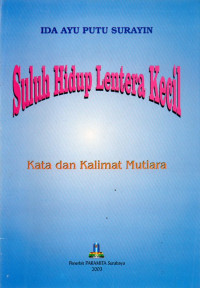 Suluh Hidup Lentera Kecil : Kata dan Kalimat Mutiara