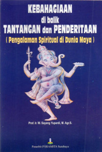 Kebahagiaan di Balik Tantangan dan Penderitaan (Pengalaman Spiritual di Dunia Maya)