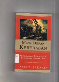 Masa Depan Kebebasan : Penimpangan Demokrasi di Amerika dan Negara Lain