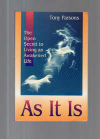 As It Is : The Open Secret to Living an Awakened Life