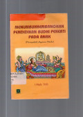 Menumbuhkembangkan Pendidikan Budhi Pekerti Pada Anak (Perspektif Agama Hindu)