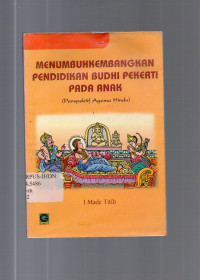 Menumbuhkembangkan Pendidikan Budhi Pekerti Pada Anak (Perspektif Agama Hindu)