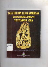 Tata Titi dan Tutur Kamoksan di Bali Berdasarkan Tintiyasana Yoga