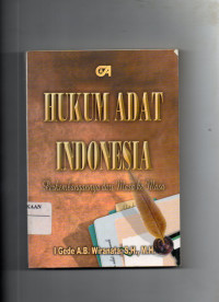 Hukum Adat Indonesia : Perkembangannya dari Masa ke Masa