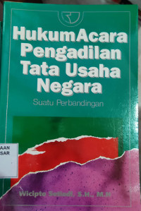 Hukum Acara Pengadilan Tata Usaha Negara : Suatu perbandingan