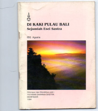 Di Kaki Pulau Bali Sejumlah Esei Sastra