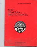 Aum Upacara Bhuta Yadnya