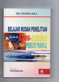 Belajar Mudah Penelitian untuk Guru-Karyawan dan Peneliti Pemula