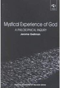 Mystical Experience of God : A Philosophical Inquiry (Routledge Philosophy of Religion Series)