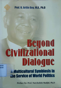 Beyond Civilizational Dialogue : a multicultural symbiosis in the service or world politics