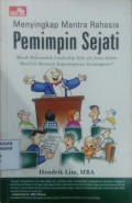 Menyingkap Mantra Rahasia Pemimpin Sejati : Masih Relevankah Leadership Style ala Jesus dalam Abad Ini Menurut Kepemimpinan Kontemporer?