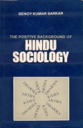 The Positive Background of Hindu Sociology: Introduction to Hindu Positivism