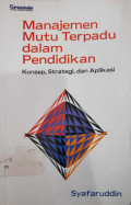 Manajemen mutu terpadu dalam pendidikan : Konsep, strategi, dan aplikasi