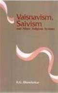 Vaisnavism Saivism and Minor Religious Systems