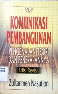 Komunikasi Pembangunan : Pengenalan teori dan penerapannya