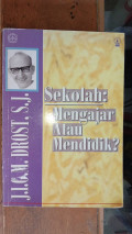 Sekolah: Mengajar Atau Mendidik?