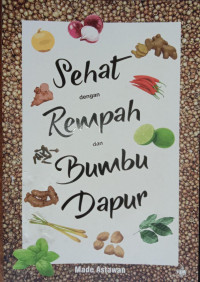 Sehat Dengan Rempah Dan Bumbu Dapur