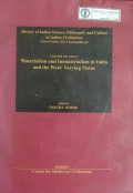 History of Indian Science, Philosophy and Culture in Indian Civilization : Volume XII Part 5 Materialism and Immaterialism in India and The West: Varying Vistas