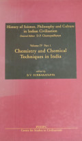 History of Science, Philosophy and Culture in Indian Civilization : Volume IV Part 1 Chemistry and Chemical Techniques In India