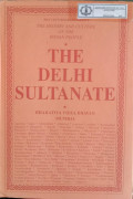 The History And Culture Of The Indian People : The Delhi Sultanate Volume 6