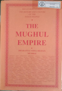 The History And Culture Of The Indian People : The Mughul Empire Volume 7