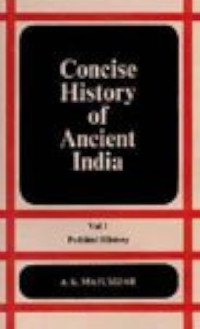 Concise History of Ancient India Vol. 1