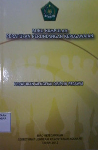 Buku Kumpulan Peraturan Perundangan Kepegawaian : Peraturan mengenai mutasi dan kepangkatan