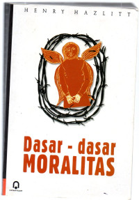 Dasar-Dasar Moralitas