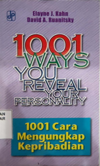 1001 ways you reveal your personality = 1001 cara mengungkap kepribadian