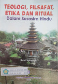 Teologi, Filsafat, Etika dan Ritual dalam Susastra Hindu