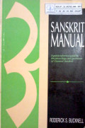 Sanskrit Manual : a quick-reference guide to the phonology and grammar of classical sanskrit