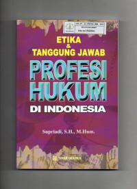 Etika & Tanggung Jawab Profesi Hukum di Indonesia