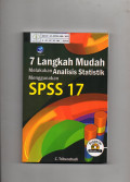 7 Langkah Mudah Melakukan Analisis Statistik Menggunakan SPSS 17