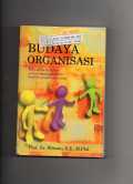 Budaya Organisasi : Sebuah Kebutuhan untuk Meningkatkan Kinerja Jangka Panjang