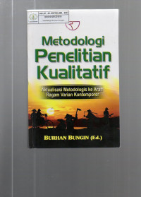 Metode Penelitian Kualitatif: Aktualisasi Metodologis ke Arah Ragam Varian Kontemporer