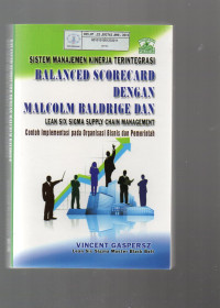 Sistem Manajemen Kinerja Terintegrasi Balanced Scorecard dengan Malcolm Baldrige dan Lean Six Sigma Supply Chain Management