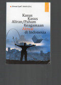 Kasus-Kasus Aliran /Paham Keagamaan Aktual di Indonesia