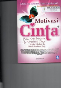 Motivasi cinta: puisi, kata mutiara & konsultasi cinta refleksi psikologis dan filosofis keindahan cinta