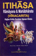 Itihasa : Ramayana & Mahabharata (Viracarita) Kajian Kritis Sumber Ajaran Hindu